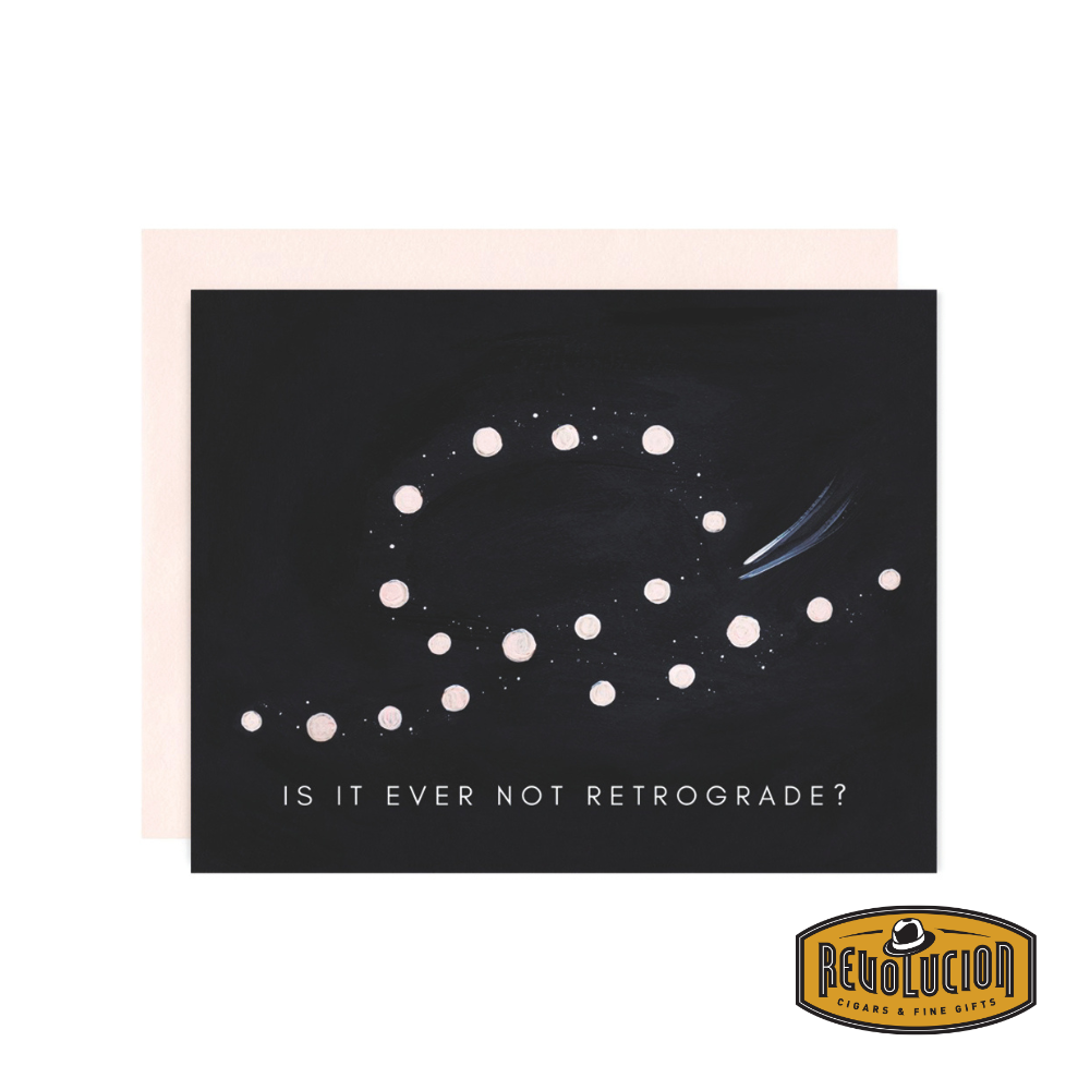 Greeting Card Ever Not Retrograde featuring a bold and witty design, perfect for sending a fun and uplifting message to friends or loved ones.