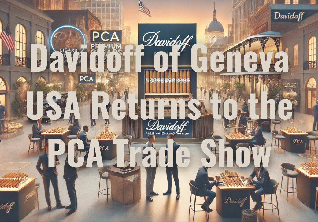 Davidoff of Geneva USA Returns to the PCA Trade Show