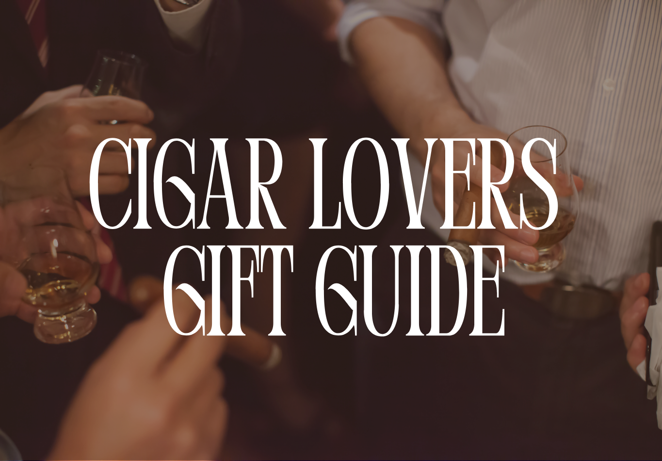 Cigar Lover's Gift Guide